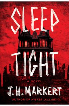 Sleep tight - j. h. markert
