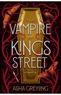 The vampire of kings street: a mystery - asha greyling