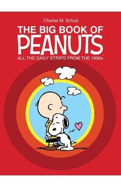 The Big Book of Peanuts: All the Daily Strips from the 1990s