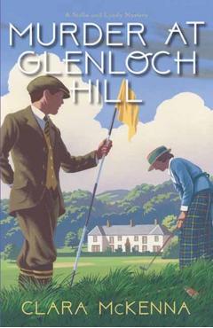 Murder at Glenloch Hill - Clara Mckenna