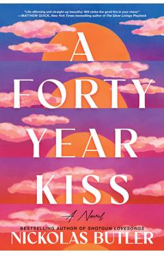 A Forty Year Kiss - Nickolas Butler