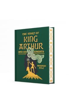 The Story of King Arthur and His Knights - Howard Pyle