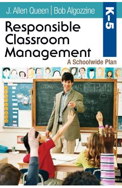 Responsible Classroom Management, Grades K-5 - J. Allen Queen