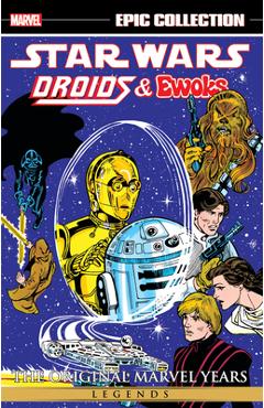 Star Wars Legends Epic Collection: The Original Marvel Years - Droids & Ewoks - Dave Manak