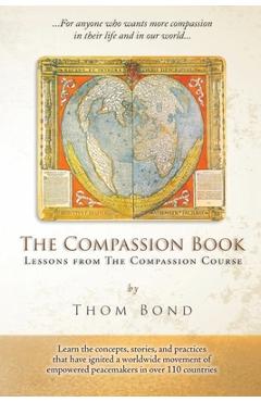 The Compassion Book: Lessons from The Compassion Course - Thom Bond