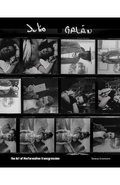 Julio Galán: The Art of Performative Transgression - Teresa Eckmann