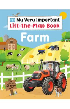 My Very Important Lift-The-Flap Book Farm: With More Than 80 Flaps to Lift - Dk