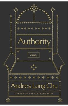 Authority: Essays - Andrea Long Chu