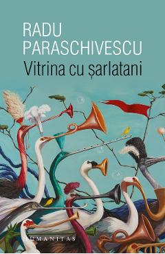 Vitrina cu sarlatani - Radu Paraschivescu - HUMANITAS
