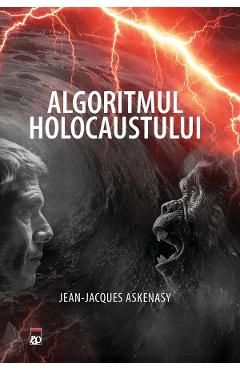 Algoritmul Holocaustului - Jean-Jacques Askenasy - RAO