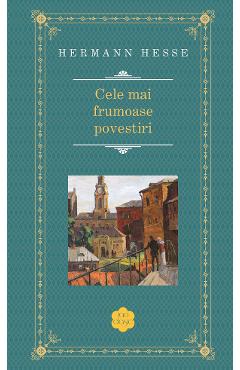 Cele mai frumoase povestiri - Hermann Hesse - RAO