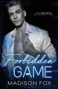 Forbidden Game - Madison Fox