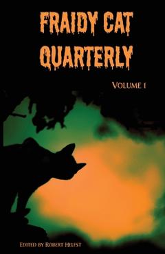 Fraidy cat quarterly: volume 1 - robert helfst