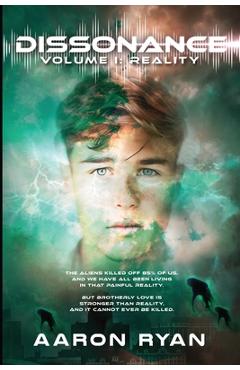 Dissonance Volume I: Reality - Aaron Ryan