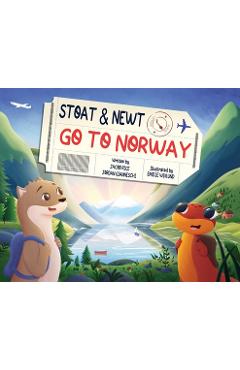Stoat and Newt Go to Norway - Jacob Rice