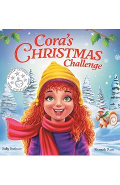 Cora\'s Christmas Challenge: A Magical Story of Friendship, Festive Fun, and the Spirit of Giving - Sally Kashner