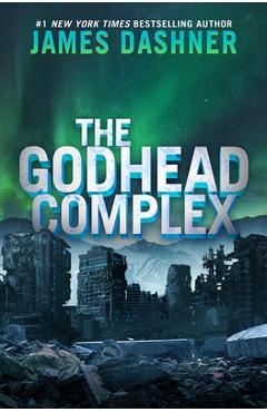 The Godhead Complex - James Dashner
