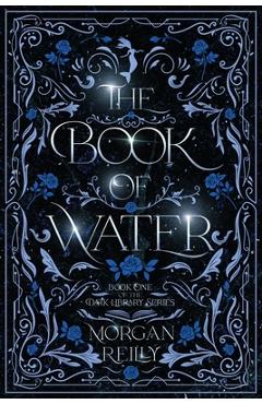 The Book of Water - Morgan Reilly