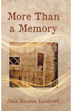 More than a memory - joan hanson landreth