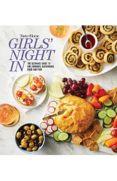 Taste of Home Girls Night in: The Ultimate Guide to Girl Dinners, Gatherings, Food, Fun and Friendship - Taste Of Home