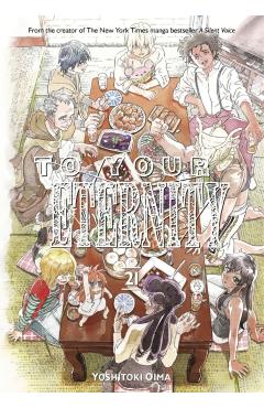 To Your Eternity 21 - Yoshitoki Oima