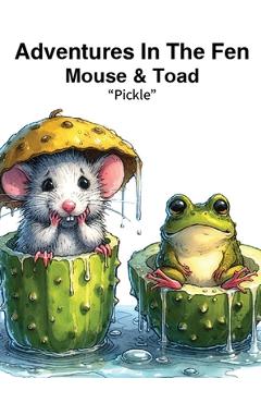 Adventures in the Fen: Mouse and Toad - Kevin S. Grimm