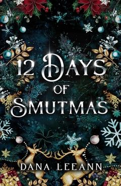 12 Days of Smutmas - Dana Leeann