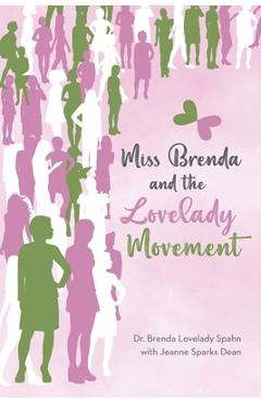 Miss Brenda and the Lovelady Movement - Brenda Lovelady Spahn
