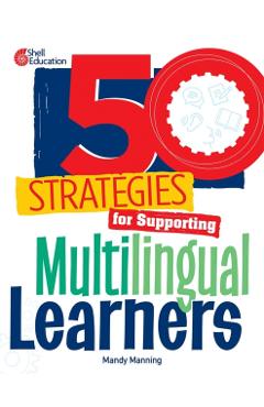 50 Strategies for Supporting Multilingual Learners