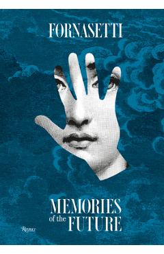 Fornasetti: Memories of the Future - Barnaba Fornasetti