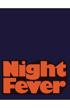 Night Fever: Film and Photography After Dark - Shanay Jhaveri