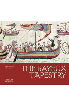 The Bayeux Tapestry - David Bates