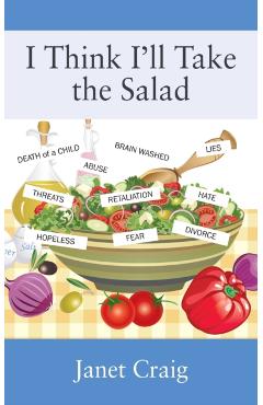 I Think I'll Take the Salad - Janet Craig