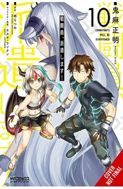Combatants Will Be Dispatched!, Vol. 10 (Manga) - Natsume Akatsuki