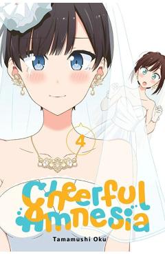Cheerful Amnesia, Vol. 4 - Tamamushi Oku