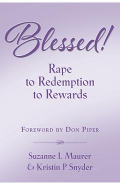 BLESSED! Rape to Redemption to Rewards - Suzanne L. Maurer