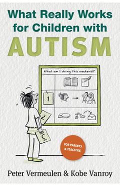 What Really Works for Children with Autism - Peter Vermeulen