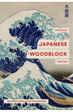 The Art of Japanese Woodblock Printing: 100 Postcards from the Masters - Smith Street Books