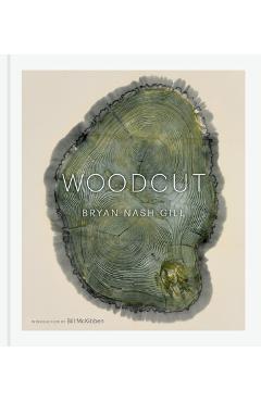 Woodcut: (Updated Edition) - Bryan Nash Gill