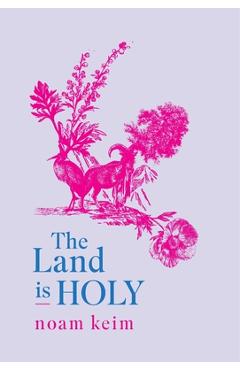 The Land Is Holy - Noam Keim