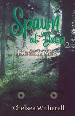 Spawn at Dawn: Finding Alry - Chelsea Witherell