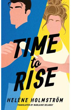 Time to Rise - Heléne Holmström