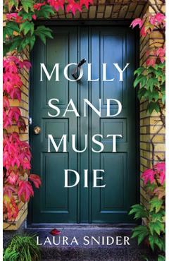 Molly Sand Must Die - Laura Snider