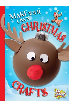 Make Your Own Christmas Crafts - Kayla Rossow