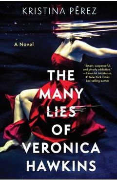 The Many Lies of Veronica Hawkins - Kristina Pérez