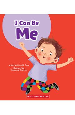 I Can Be Me (Learn About: Your Best Self) - Meredith Rusu