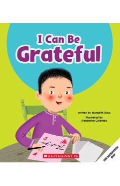 I Can Be Grateful (Learn About: Your Best Self) - Meredith Rusu