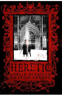 Heretic Deluxe Hardcover - Robbie Morrison