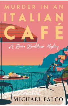 Murder in an Italian Café - Michael Falco