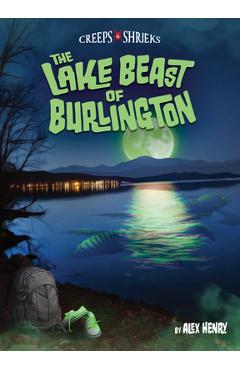 The Lake Beast of Burlington - Alex Henry